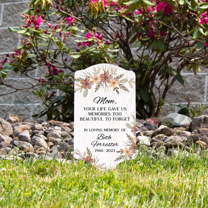 Personalized "Mom Your Life Gave Us..." Memorial Garden Stake