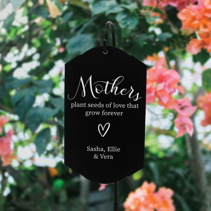 Personalized "Mothers Plant Seeds of Love" Garden Stake