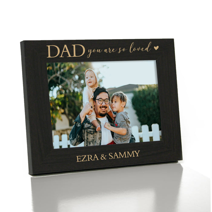 Personalized Dad You Are Loved Picture Frame