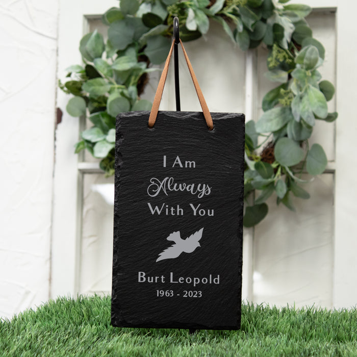 Personalized "I Am Always With You" Memorial Slate Garden Sign