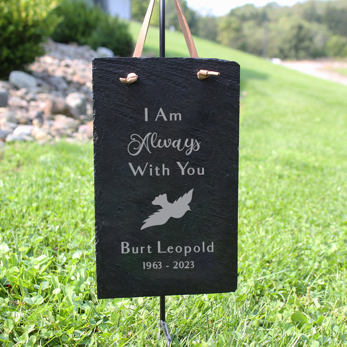 Personalized "I Am Always With You" Memorial Slate Garden Sign