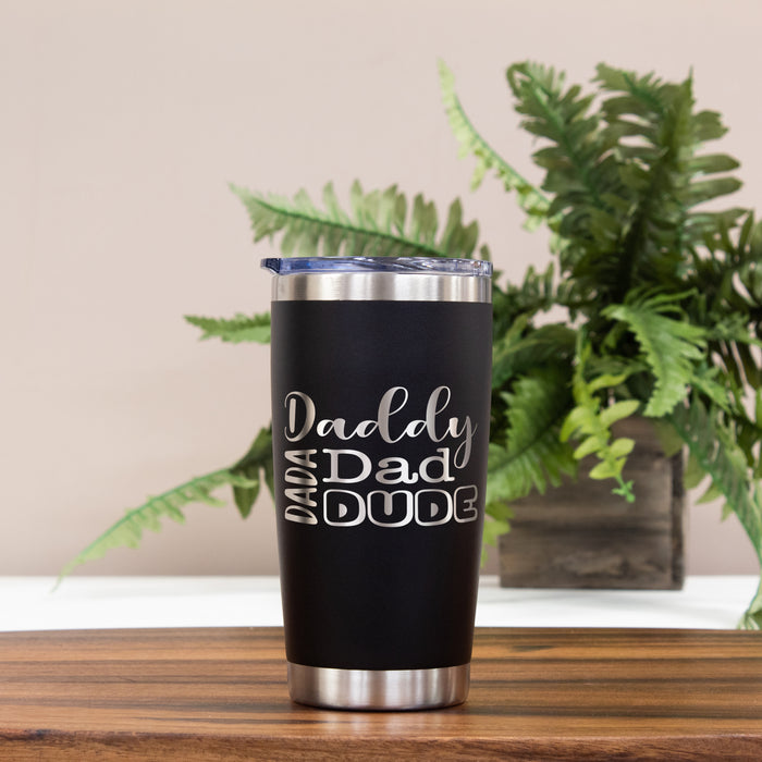 Dada Daddy Dad Dude Stainless Coffee Tumbler