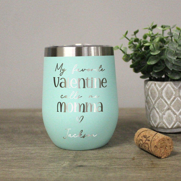 Personalized "Momma's Favorite Valentine" Stainless Tumbler