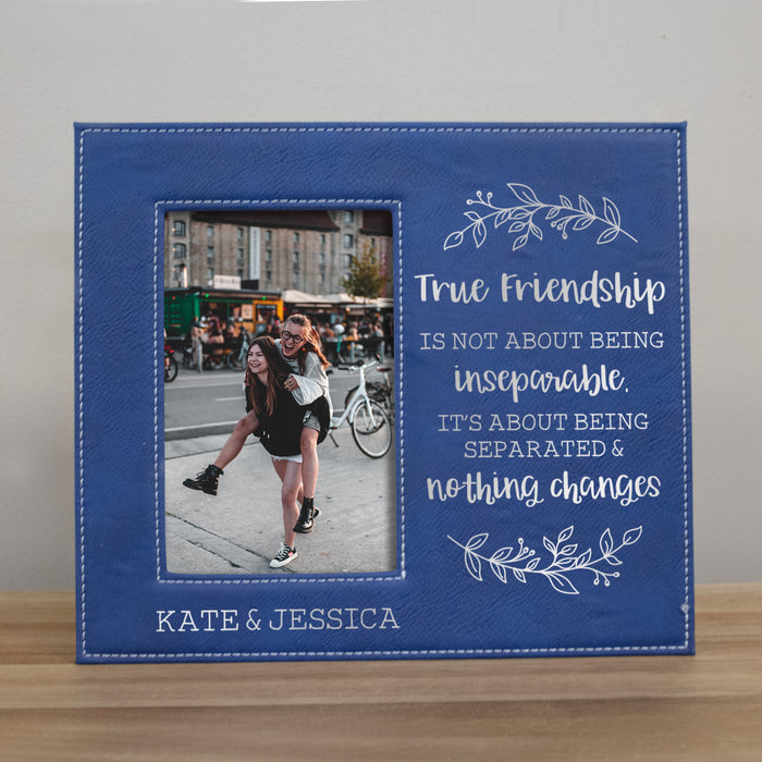 Personalized "Separated & Nothing Changes" Friendship Picture Frame