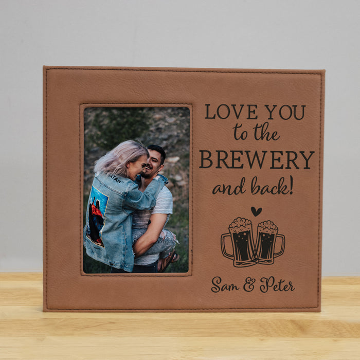 Personalized "Love You to the Brewery and Back" Picture Frame