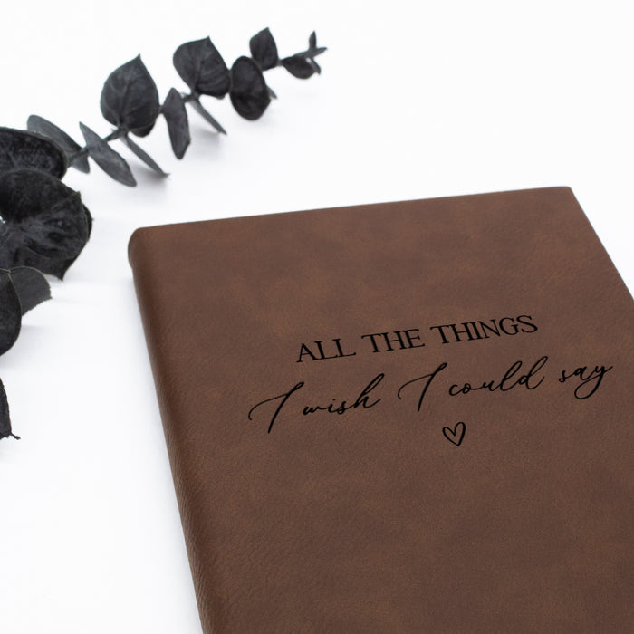 Personalized All The Things I Wish I Could Say Memorial Journal