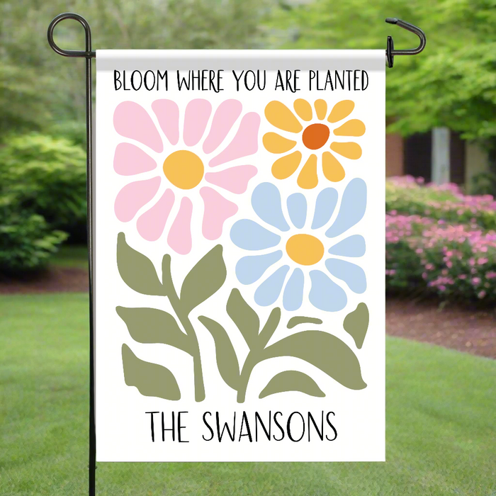 Personalized Bloom Where You Are Planted Garden Flag