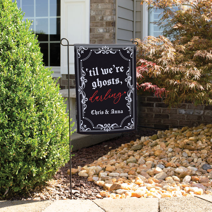 Personalized "Til We're Ghosts, Darling" Gothic Halloween Garden Flag