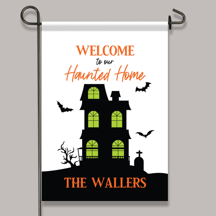 Personalized "Welcome To Our Haunted Home" Garden Flag