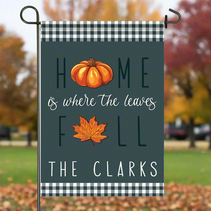 Personalized "Home Is Where The Leaves Fall" Autumn Garden Flag