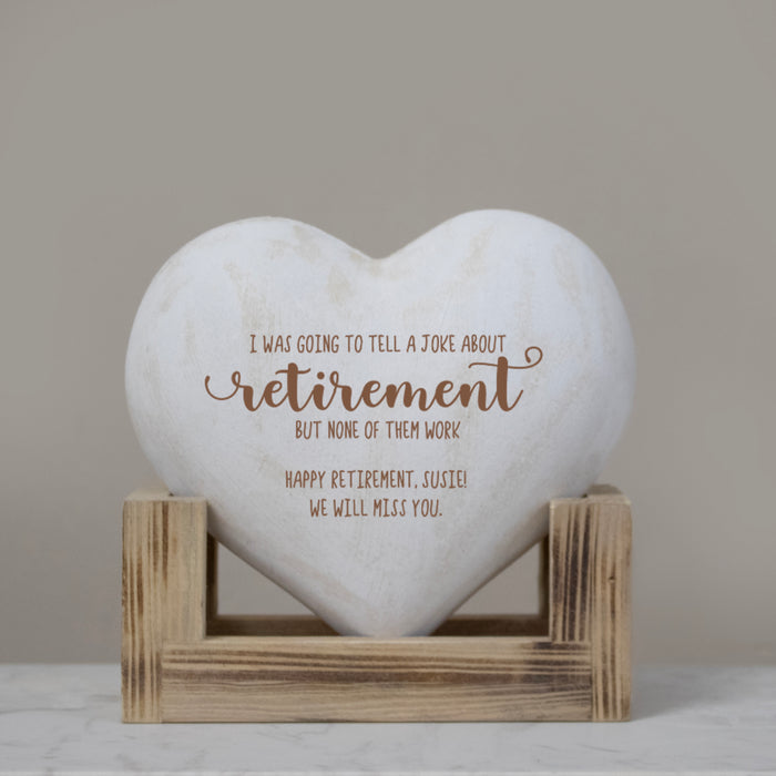 Personalized Funny Retirement Saying Wooden Heart Gift