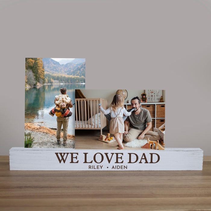 Personalized "We Love Dad" Wooden Photo Bar