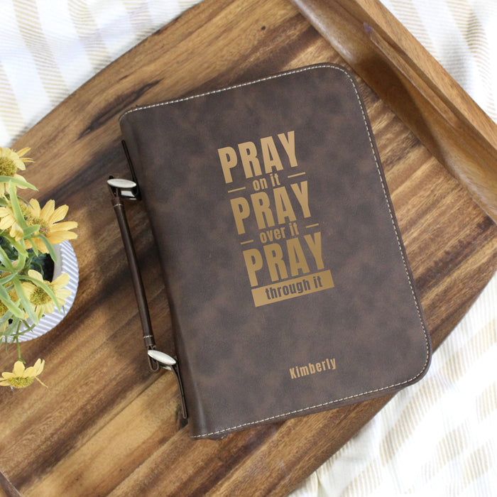Personalized "Pray On It, Pray Over It, Pray Through It" Bible Cover