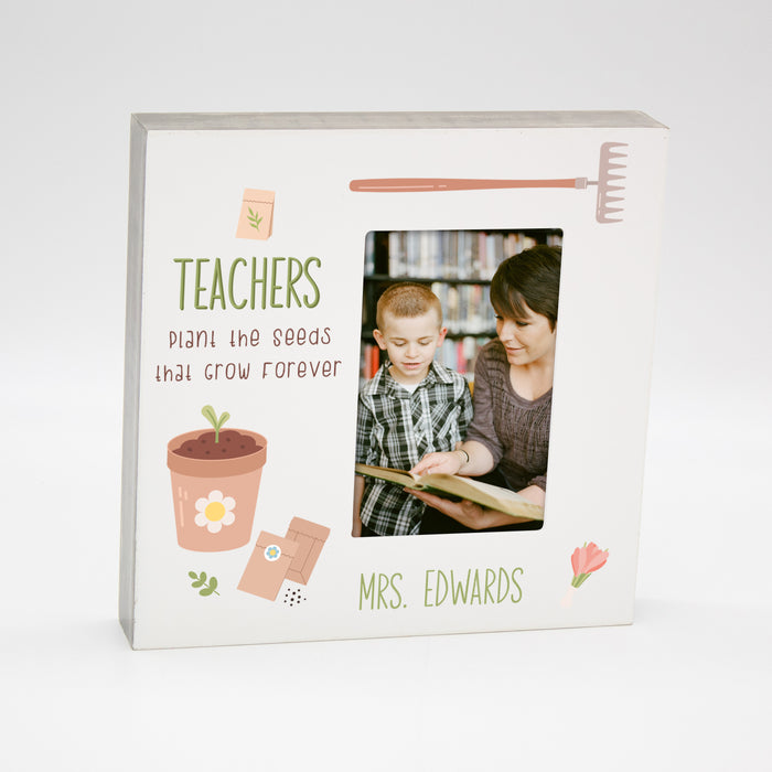 Personalized "Teachers Plant the Seeds" Picture Frame