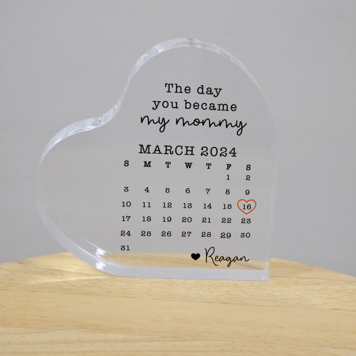 Personalized The Day You Became My Mommy Acrylic Heart