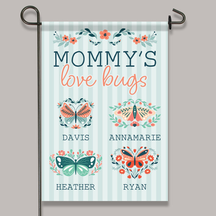 Spring garden flag that says, "Mommy's love bugs," and has different butterflies for each child's name