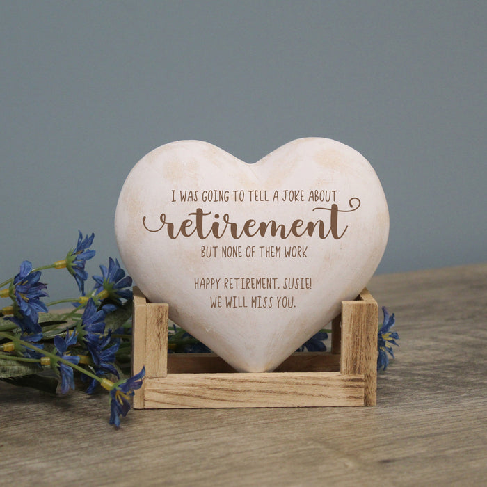 Personalized Funny Retirement Saying Wooden Heart Gift