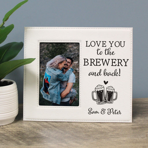 Personalized photo frame with a couple's photo and 'Love you to the brewery and back!' text.