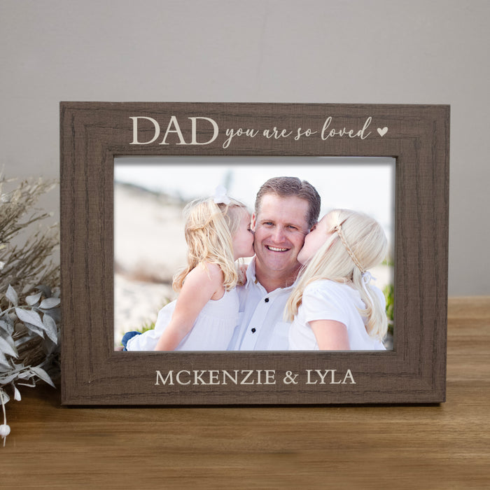 Personalized Dad You Are Loved Picture Frame