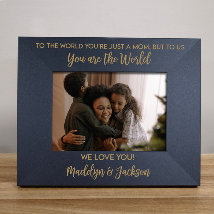 Personalized "Mom You're The World" Picture Frame