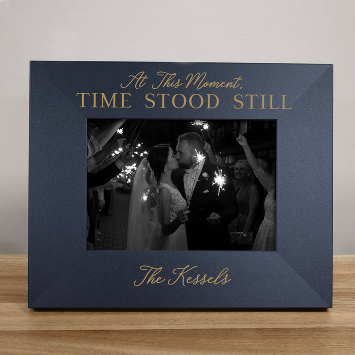 Personalized "At This Moment, Time Stood Still" Picture Frame