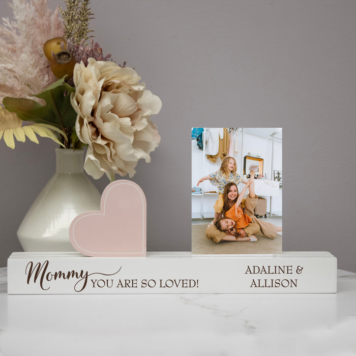 Personalized "Mommy You Are So Loved" Photo Bar