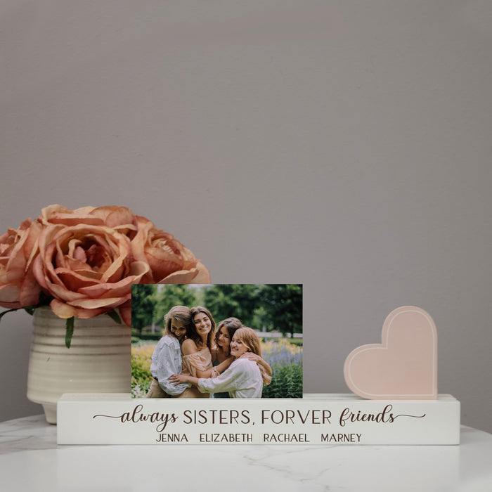 Personalized “Forever Sisters, Always Friends” Photo Bar