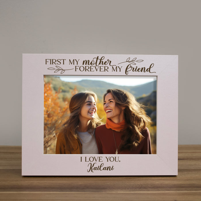 Personalized "First My Mother, Forever My Friend" Picture Frame