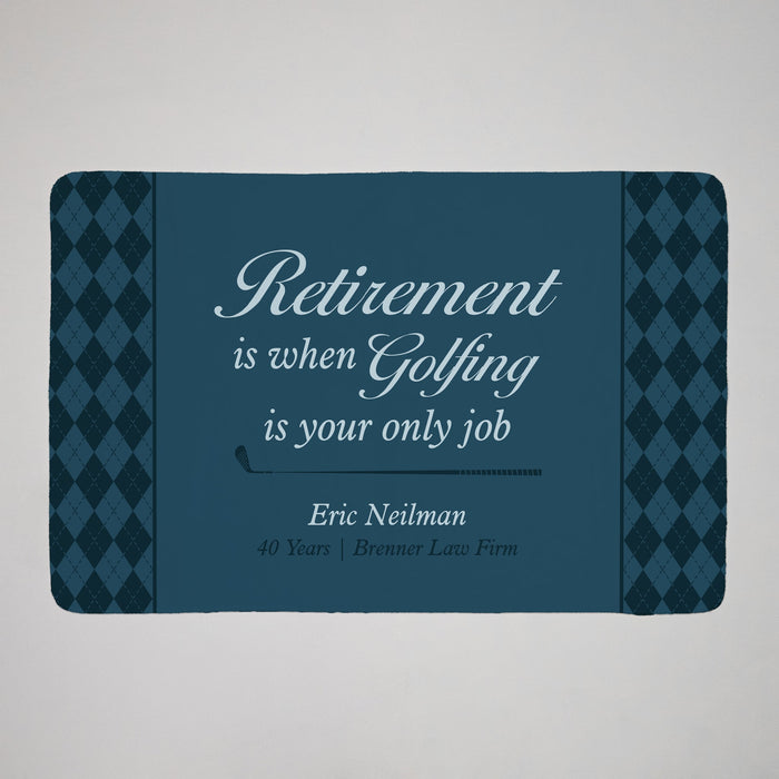 Golf towel that reads Retirement is when Golfing is Your Only Job and is personalized with retiree's name
