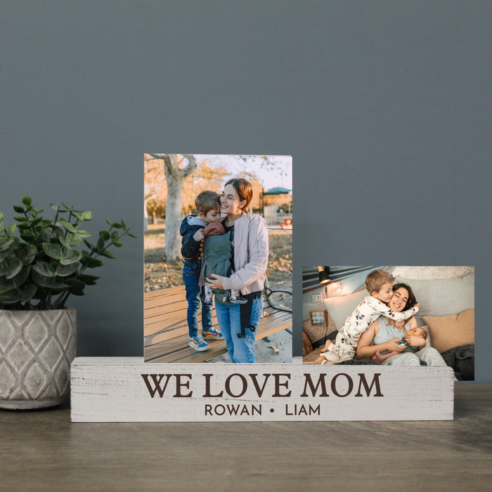 Personalized "We Love Mom" Wooden Photo Bar