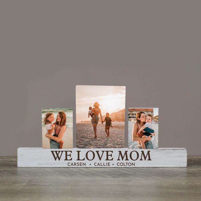 We love mom photo display bar