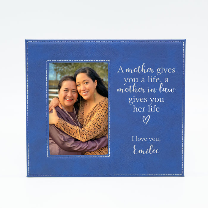 Custom Mother In Law Gives You Her Life Picture Frame