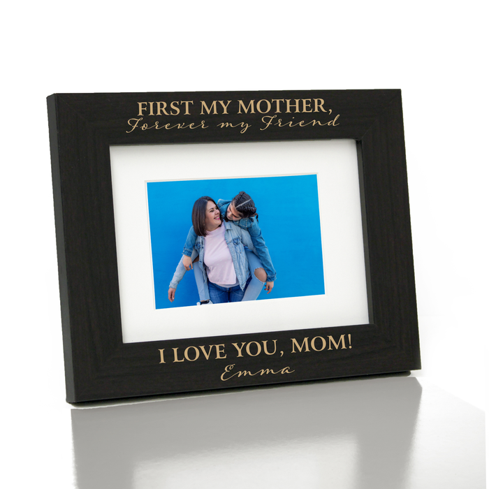 First my mother, forever my friend personalized picture frame.