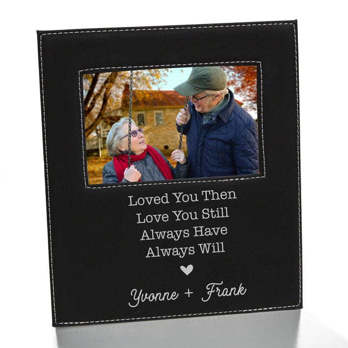 Personalized "Loved You Then, Love You Still..." Picture Frame