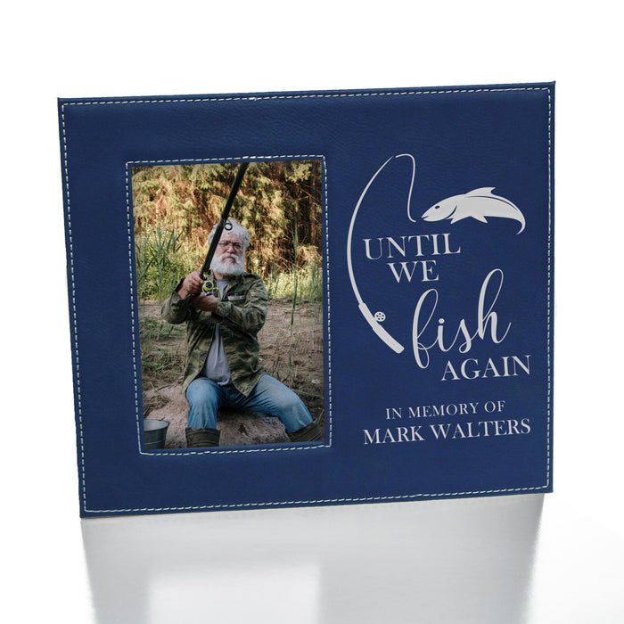 Personalized "Until We Fish Again" Memorial Picture Frame