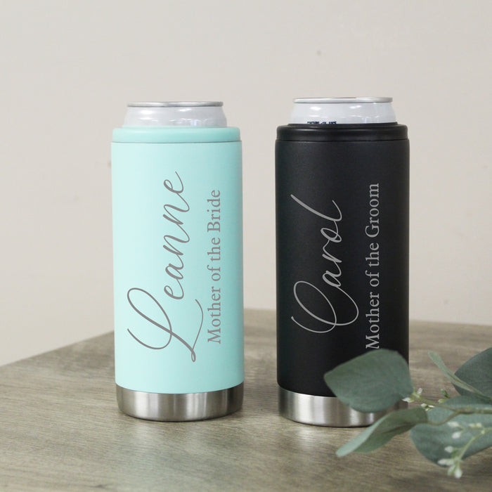 Personalized Mother of the Bride or Groom Slim Can Cooler