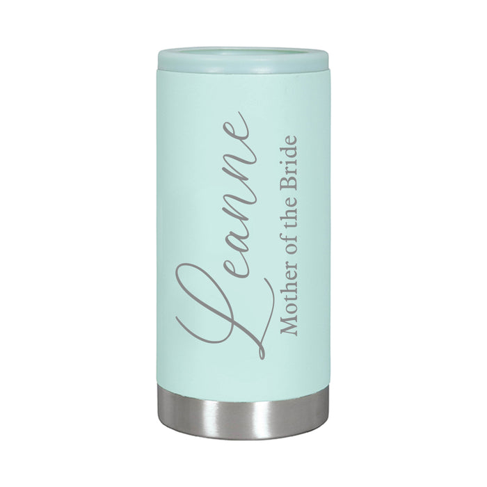 Personalized Mother of the Bride or Groom Slim Can Cooler
